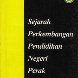 Sejarah Perkembangan Pendidikan Negeri Perak