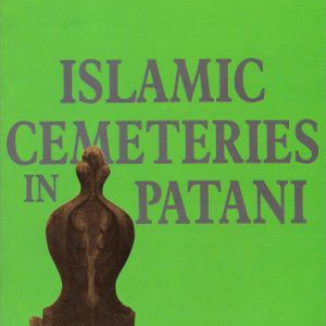 Islamic Cemeteries in Patani
